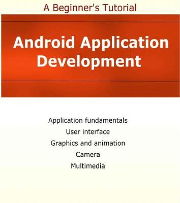 خرید و دانلود نسخه کامل کتاب Android Application Development. A Beginner’s Tutorial