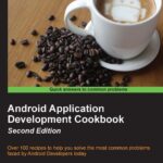 خرید و دانلود نسخه کامل کتاب Android Application Development Cookbook