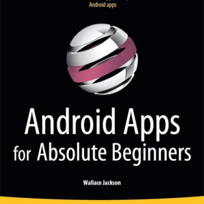 خرید و دانلود نسخه کامل کتاب Android Apps for Absolute Beginners