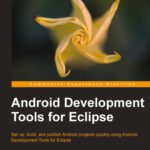 خرید و دانلود نسخه کامل کتاب Android Development Tools for Eclipse