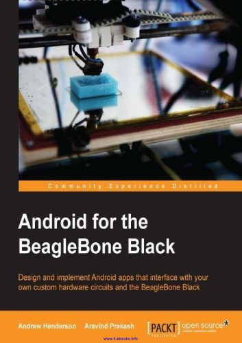خرید و دانلود نسخه کامل کتاب Android for the BeagleBone Black: Design and implement Android apps that interface with your own custom hardware circuits and the BeagleBone Black_687212d1e94ac.jpeg خرید و دانلود نسخه کامل کتاب Android for the BeagleBone Black: Design and implement Android apps that interface with your own custom hardware circuits and the BeagleBone Black