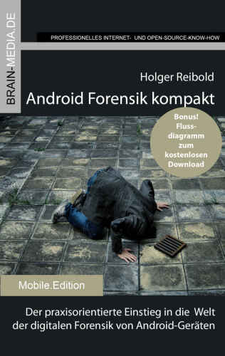 خرید و دانلود نسخه کامل کتاب Android Forensik kompakt: Der praxisorientierte Einstieg in die Welt der digitalen Forensik von Android-Geräten_686837433a465.jpeg خرید و دانلود نسخه کامل کتاب Android Forensik kompakt: Der praxisorientierte Einstieg in die Welt der digitalen Forensik von Android-Geräten