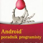 خرید و دانلود نسخه کامل کتاب Android Poradnik programisty: 93 przepisy tworzenia dobrych aplikacji