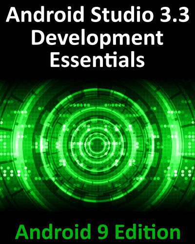 خرید و دانلود نسخه کامل کتاب Android Studio 3.3 Development Essentials – Android 9 Edition: Developing Android 9 Apps Using Android Studio 3.3, Java and Android Jetpack_687775e564247.jpeg خرید و دانلود نسخه کامل کتاب Android Studio 3.3 Development Essentials – Android 9 Edition: Developing Android 9 Apps Using Android Studio 3.3, Java and Android Jetpack