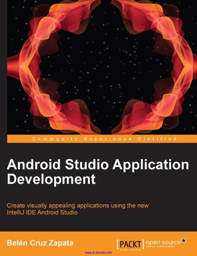 خرید و دانلود نسخه کامل کتاب Android Studio Application Development: Create visually appealing applications using the new IntelliJ IDE Android Studio_686d20f5b8fb9.jpeg خرید و دانلود نسخه کامل کتاب Android Studio Application Development: Create visually appealing applications using the new IntelliJ IDE Android Studio