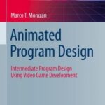 خرید و دانلود نسخه کامل کتاب Animated Program Design: Intermediate Program Design Using Video Game Development