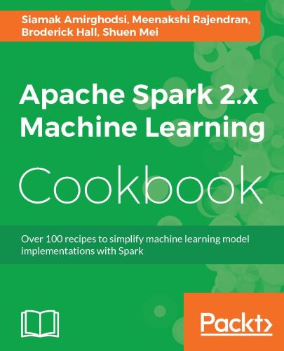 خرید و دانلود نسخه کامل کتاب Apache Spark 2.x Machine Learning Cookbook_686ad53ad54e0.jpeg خرید و دانلود نسخه کامل کتاب Apache Spark 2.x Machine Learning Cookbook