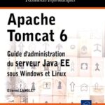 خرید و دانلود نسخه کامل کتاب Apache Tomcat 6 – Guide d administration du serveur Java EE sous Windows et Linux