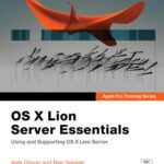 خرید و دانلود نسخه کامل کتاب Apple Pro Training Series: OS X Lion Server Essentials: Using and Supporting OS X Lion Server
