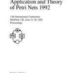 خرید و دانلود نسخه کامل کتاب Application and Theory of Petri Nets 1992: 13th International Conference Sheffield, UK, June 22–26, 1992 Proceedings