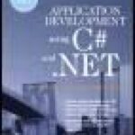 خرید و دانلود نسخه کامل کتاب Application Development Using C# and .NET