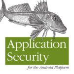 خرید و دانلود نسخه کامل کتاب Application Security for the Android Platform: Processes, Permissions, and Other Safeguards