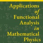 خرید و دانلود نسخه کامل کتاب Applications of Functional Analysis in Mathematical Physics