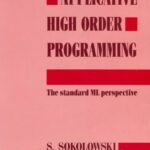 خرید و دانلود نسخه کامل کتاب Applicative High Order Programming: The Standard ML perspective