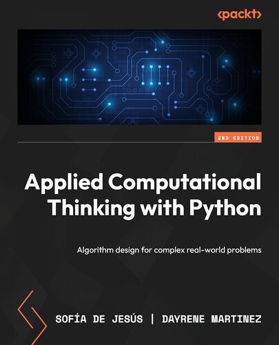 خرید و دانلود نسخه کامل کتاب Applied Computational Thinking with Python: Algorithm design for complex real-world problems, 2nd Edition_687e3a24070e4.jpeg خرید و دانلود نسخه کامل کتاب Applied Computational Thinking with Python: Algorithm design for complex real-world problems, 2nd Edition