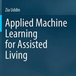 خرید و دانلود نسخه کامل کتاب Applied Machine Learning for Assisted Living