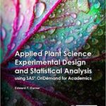 خرید و دانلود نسخه کامل کتاب Applied Plant Science Experimental Design and Statistical Analysis Using SAS® OnDemand for Academics (University Edition) -  +  Pdf