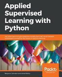 خرید و دانلود نسخه کامل کتاب Applied Supervised Learning with Python: Use Scikit-Learn to Build Predictive Models from Real-world Datasets and Prepare Yourself for the Future of Machine Learning_686f5349dd03e.jpeg خرید و دانلود نسخه کامل کتاب Applied Supervised Learning with Python: Use Scikit-Learn to Build Predictive Models from Real-world Datasets and Prepare Yourself for the Future of Machine Learning