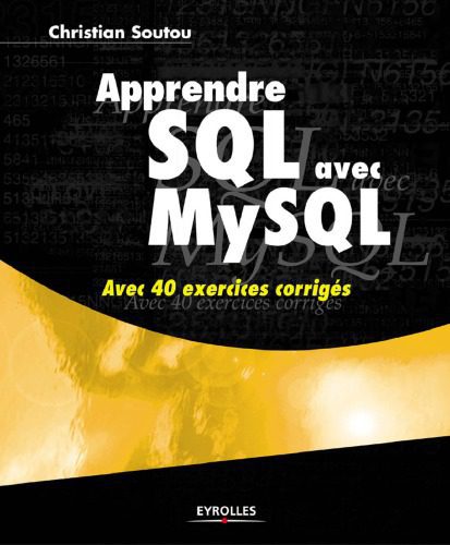 خرید و دانلود نسخه کامل کتاب Apprendre SQL avec MySQL : Avec 40 exercices corrigés_68679118121b1.jpeg خرید و دانلود نسخه کامل کتاب Apprendre SQL avec MySQL : Avec 40 exercices corrigés