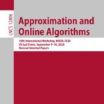خرید و دانلود نسخه کامل کتاب Approximation and Online Algorithms: 18th International Workshop, WAOA 2020, Virtual Event, September 9–10, 2020, Revised Selected Papers