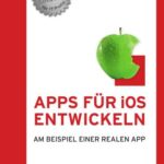 خرید و دانلود نسخه کامل کتاب Apps für iOS entwickeln: Am Beispiel einer realen App