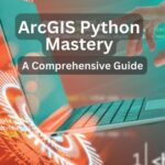 خرید و دانلود نسخه کامل کتاب ArcGIS Python Mastery: A Comprehensive Guide