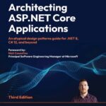 خرید و دانلود نسخه کامل کتاب Architecting ASP.NET Core Applications: An atypical design patterns guide for .NET 8, C# 12, and beyond