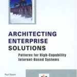 خرید و دانلود نسخه کامل کتاب Architecting Enterprise Solutions: Patterns for High-Capability Internet-based Systems