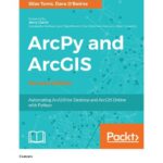 خرید و دانلود نسخه کامل کتاب ArcPy and ArcGIS: Automating ArcGIS for Desktop and ArcGIS Online with Python