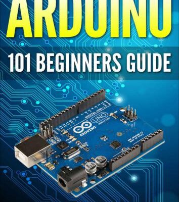 خرید و دانلود نسخه کامل کتاب Arduino: 101 Beginners Guide: How to get started with Your Arduino