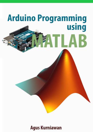 خرید و دانلود نسخه کامل کتاب Arduino Programming using MATLAB (+source code)_686fe5fbb814a.jpeg خرید و دانلود نسخه کامل کتاب Arduino Programming using MATLAB (+source code)
