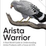 خرید و دانلود نسخه کامل کتاب Arista Warrior: A Real-World Guide to Understanding Arista Products and EOS