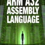 خرید و دانلود نسخه کامل کتاب Arm A32 Assembly Language: 32-Bit Arm, Neon, VFP, Thumb