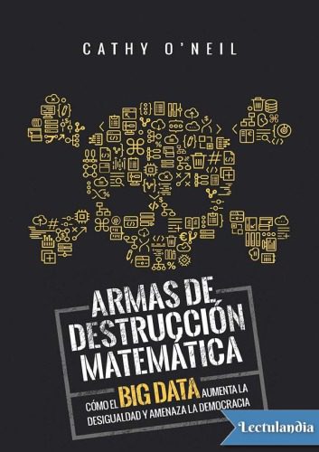 خرید و دانلود نسخه کامل کتاب Armas de destruccion matematica_6866f283688d2.jpeg خرید و دانلود نسخه کامل کتاب Armas de destruccion matematica