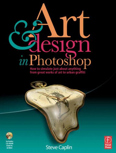 خرید و دانلود نسخه کامل کتاب Art and Design in Photoshop: How to simulate just about anything from great works of art to urban graffiti_687d728006a64.jpeg خرید و دانلود نسخه کامل کتاب Art and Design in Photoshop: How to simulate just about anything from great works of art to urban graffiti