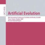 خرید و دانلود نسخه کامل کتاب Artificial Evolution: 8th International Conference, Evolution Artificielle, EA 2007, Tours, France, October 29-31, 2007, Revised Selected Papers