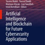 خرید و دانلود نسخه کامل کتاب Artificial Intelligence and Blockchain for Future Cybersecurity Applications