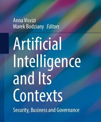 خرید و دانلود نسخه کامل کتاب Artificial Intelligence and Its Contexts: Security, Business and Governance