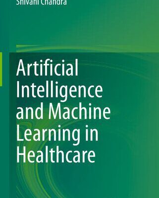 خرید و دانلود نسخه کامل کتاب Artificial Intelligence and Machine Learning in Healthcare