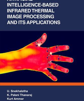 خرید و دانلود نسخه کامل کتاب Artificial Intelligence-based Infrared Thermal Image Processing and its Applications