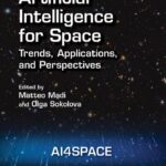 خرید و دانلود نسخه کامل کتاب Artificial Intelligence for Space: AI4SPACE, Trends, Applications, and Perspectives