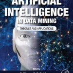 خرید و دانلود نسخه کامل کتاب Artificial Intelligence in Data Mining: Theories and Applications