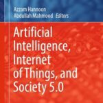 خرید و دانلود نسخه کامل کتاب Artificial Intelligence, Internet of Things, and Society 5.0