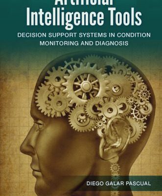 خرید و دانلود نسخه کامل کتاب Artificial Intelligence Tools: Decision Support Systems in Condition Monitoring and DIagnosis