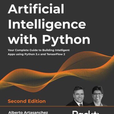 خرید و دانلود نسخه کامل کتاب Artificial Intelligence with Python: Your complete guide to building intelligent apps using Python 3.x and TensorFlow 2