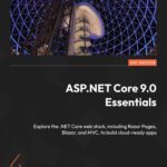 خرید و دانلود نسخه کامل کتاب ASP.NET Core 9.0 Essentials: Explore the .NET Core web stack, including Razor Pages, Blazor, and MVC, to build cloud-ready apps