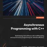 خرید و دانلود نسخه کامل کتاب Asynchronous Programming with C++: Build blazing-fast software with multithreading and asynchronous programming