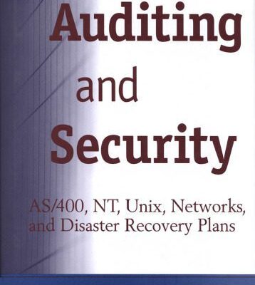 خرید و دانلود نسخه کامل کتاب Auditing and Security: AS 400, NT, UNIX, Networks, and Disaster Recovery Plans