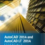 خرید و دانلود نسخه کامل کتاب AutoCAD 2014 Essentials  Autodesk Official Press