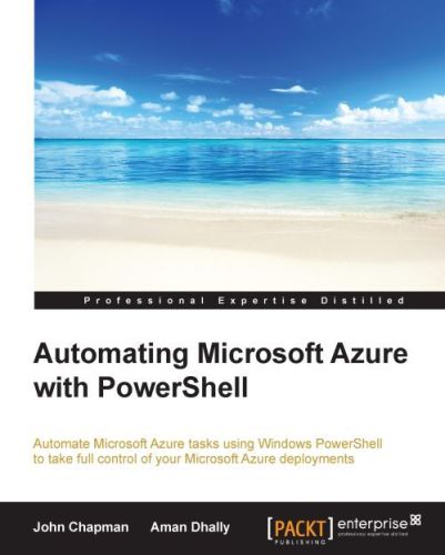 خرید و دانلود نسخه کامل کتاب Automating Microsoft Azure with PowerShell_686d2086b5057.jpeg خرید و دانلود نسخه کامل کتاب Automating Microsoft Azure with PowerShell